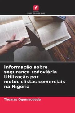 Informação sobre segurança rodoviária Utilização por motociclistas comerciais na Nigéria - Ogunmodede, Thomas