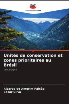 Unités de conservation et zones prioritaires au Brésil - Falcão, Ricardo de Amorim;Silva, Cesar