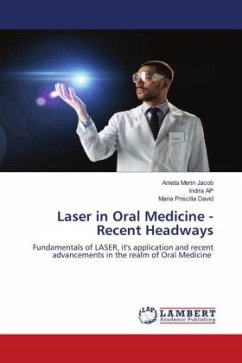 Laser in Oral Medicine - Recent Headways - Jacob, Anieta Merin;AP, Indira;David, Maria Priscilla