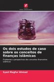 Os dois estudos de caso sobre os conceitos de finanças islâmicas