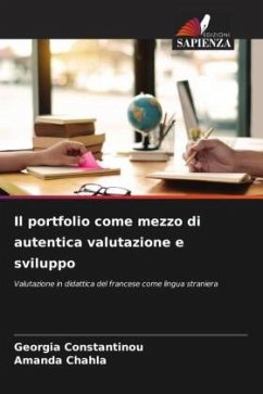 Il portfolio come mezzo di autentica valutazione e sviluppo - Constantinou, Georgia;Chahla, Amanda