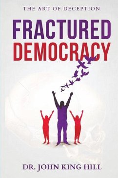 Fractured Democracy - Hill, John King