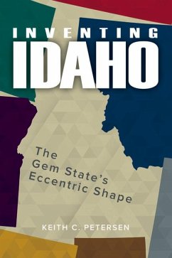 Inventing Idaho - Petersen, Keith C