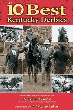 The 10 Best Kentucky Derbies - The Staff and Correspondents of The Bloo