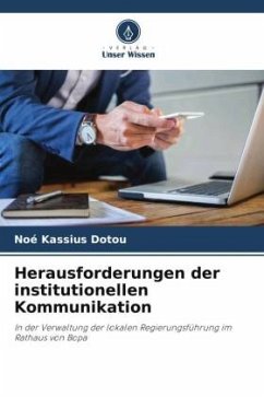 Herausforderungen der institutionellen Kommunikation - Dotou, Noé Kassius