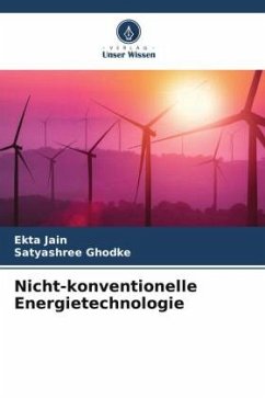 Nicht-konventionelle Energietechnologie - Jain, Ekta;Ghodke, Satyashree