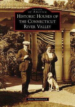 Historic Houses of the Connecticut River Valley - Munkittrick, Alain