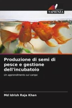 Produzione di semi di pesce e gestione dell'incubatoio - Khan, Md Idrish Raja