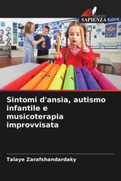 Sintomi d'ansia, autismo infantile e musicoterapia improvvisata - Zarafshandardaky, Talaye