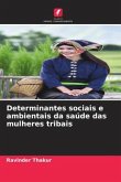 Determinantes sociais e ambientais da saúde das mulheres tribais
