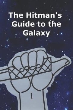 The Hitman's Guide to the Galaxy - Eleson, Ken