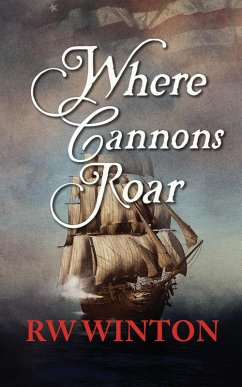 Where Cannons Roar (Revolution) (eBook, ePUB) - Winton, R. W.