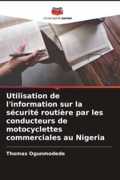 Utilisation de l'information sur la sécurité routière par les conducteurs de motocyclettes commerciales au Nigeria - Ogunmodede, Thomas