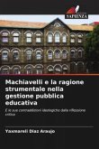 Machiavelli e la ragione strumentale nella gestione pubblica educativa