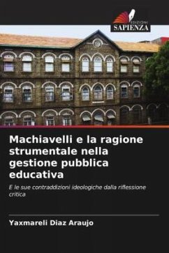 Machiavelli e la ragione strumentale nella gestione pubblica educativa - DIAZ ARAUJO, YAXMARELI