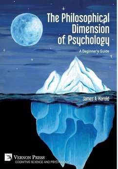 The Philosophical Dimension of Psychology - Harold, James A.