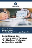 Optimierung des Herstellungsverfahrens für Glasfaser-Polymer-Verbundwerkstoffe