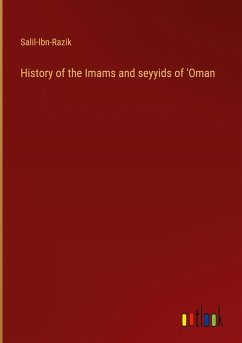 History of the Imams and seyyids of 'Oman - Salil-Ibn-Razik