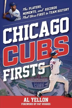 Chicago Cubs Firsts - Yellon, Al