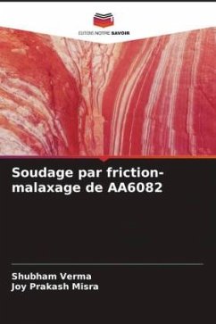 Soudage par friction-malaxage de AA6082 - Verma, Shubham;Misra, Joy Prakash