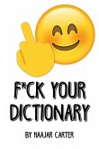 F*ck Your Dictionary