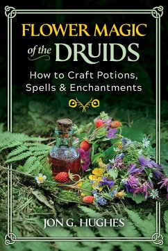 Flower Magic of the Druids - Hughes, Jon G.