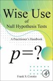 Wise Use of Null Hypothesis Tests