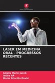 LASER EM MEDICINA ORAL - PROGRESSOS RECENTES