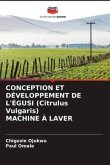 CONCEPTION ET DÉVELOPPEMENT DE L'ÉGUSI (Citrulus Vulgaris) MACHINE À LAVER