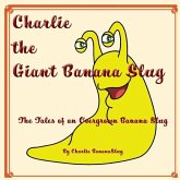 Charlie - The Giant Banana Slug