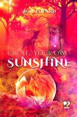 Create Your Own Sunshine (eBook, ePUB)