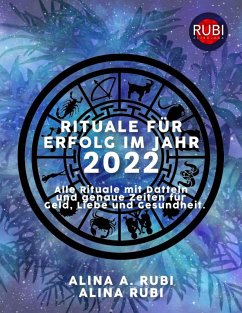 Die Rituale für den Erfolg 2022 (eBook, ePUB) - Astrologa, Rubi