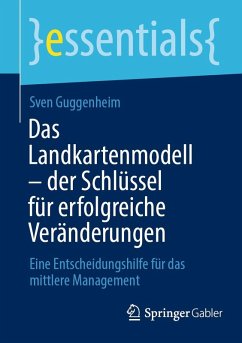 Das Landkartenmodell - der Schlüssel für erfolgreiche Veränderungen (eBook, PDF) - Guggenheim, Sven