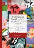 The Politics of Speech in Later Twentieth-Century Poetry (eBook, PDF)