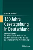 150 Jahre Gesetzgebung in Deutschland (eBook, PDF)