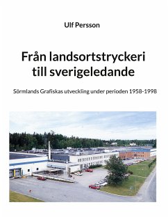 Från landsortstryckeri till sverigeledande (eBook, ePUB) - Persson, Ulf