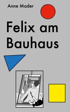 Felix am Bauhaus (eBook, ePUB)