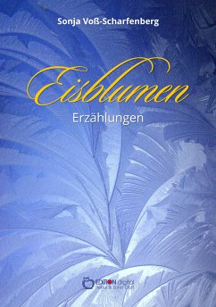 Eisblumen (eBook, ePUB) - Voß-Scharfenberg, Sonja