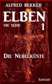 Die Nebelküste: Elben - Die Serie 1 (eBook, ePUB)