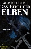 Das Reich der Elben (Alfred Bekker's Elben-Trilogie, #1) (eBook, ePUB)