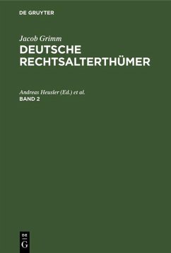 Jacob Grimm: Deutsche Rechtsalterthümer. Band 2 (eBook, PDF)