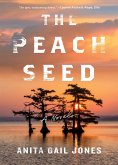 The Peach Seed (eBook, ePUB) The Peach Seed (eBook, ePUB)