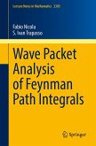 Wave Packet Analysis of Feynman Path Integrals (eBook, PDF)