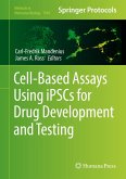 Cell-Based Assays Using iPSCs for Drug Development and Testing (eBook, PDF)