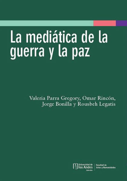 La mediática de la guerra y la paz (eBook, PDF)