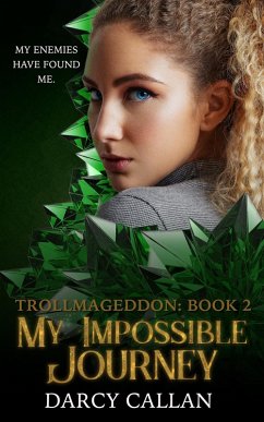 My Impossible Journey (Trollmageddon, #2) (eBook, ePUB) - Callan, Darcy