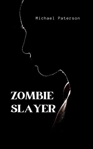 Zombie Slayer (eBook, ePUB) Zombie Slayer (eBook, ePUB)