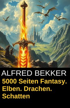 Cover 5000 Seiten Fantasy. Elben. Drachen. Schatten (eBook, ePUB)