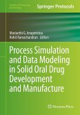 Process Simulation and Data Modeling in Solid Oral Drug Development and Manufacture (eBook, PDF)