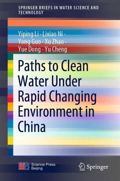 Paths to Clean Water Under Rapid Changing Environment in China (eBook, PDF) - Li, Yiping; Ni, Lixiao; Guo, Yong; Zhao, Xu; Dong, Yue; Cheng, Yu